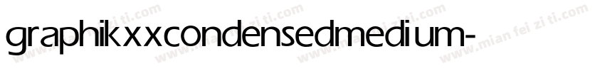graphikxxcondensed medium字体转换